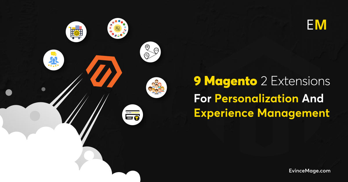 9 Magento 2 Extensions for Personalization and Experience Management