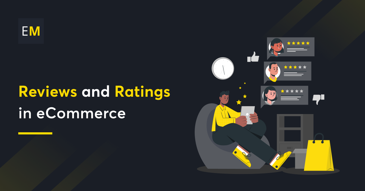 Why Online Review Matter in eCommerce? And How to Get More of Them?