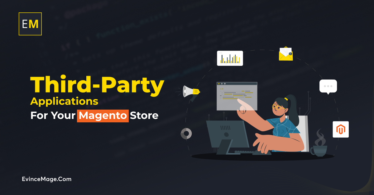 How To Choose The Right Third-Party Applications For Your Magento Store?
